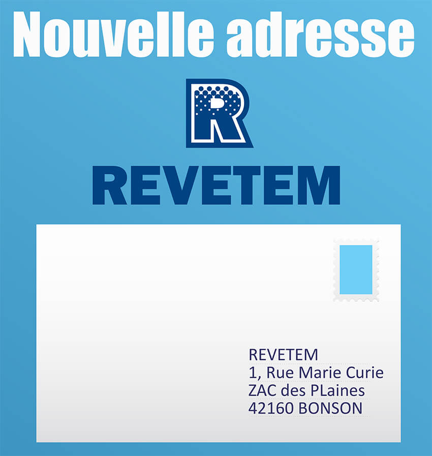 Nouvelle adresse REVETEM