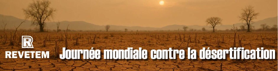 Journ&eacute;e mondiale contre la d&eacute;sertification